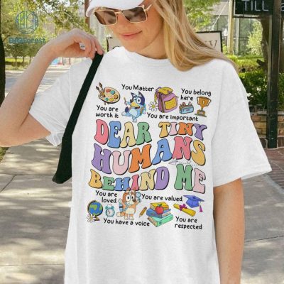 Bluey Teacher Shirt, Dear Tiny Humans Behind Me Shirt, Teacher Appreciation Gift, Inspirational Teacher Shirt, Retro Teacher, Back To School Shirt Bluey Teacher Shirt, Dear Tiny Humans Behind Me Shirt, Teacher Appreciation Gift, Inspirational Teacher Shirt, Retro Teacher, Back To School Shirt