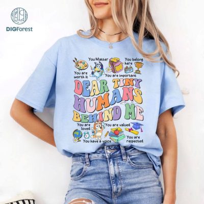 Bluey Teacher Shirt, Dear Tiny Humans Behind Me Shirt, Teacher Appreciation Gift, Inspirational Teacher Shirt, Retro Teacher, Back To School Shirt Bluey Teacher Shirt, Dear Tiny Humans Behind Me Shirt, Teacher Appreciation Gift, Inspirational Teacher Shirt, Retro Teacher, Back To School Shirt