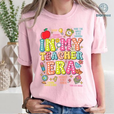 In My Teacher Era Shirt, Funny Teacher Shirt, New Teacher Shirt, Future Teacher Shirt, Teacher’s Month Shirt, School Shirt, Teacher Gifts