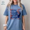 Truth Really Upsets Most People Shirt, Trump Team Shirt, Love Trump Shirt, Trump 2024 Shirt, Election 2024 Shirt, Support Trump Shirt, Voting Trump