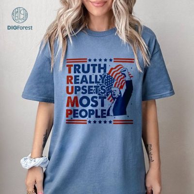 Truth Really Upsets Most People Shirt, Trump Team Shirt, Love Trump Shirt, Trump 2024 Shirt, Election 2024 Shirt, Support Trump Shirt, Voting Trump