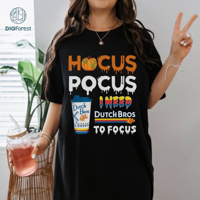 I Need Dutch Bros To Focus Shirt, Funny Halloween Shirt, Hocus Pocus Shirt, Hocus Pocus I Need To Focus Png, Retro Halloween Png, Coffee Halloween