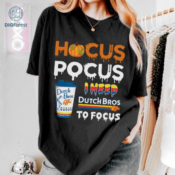 I Need Dutch Bros To Focus Shirt, Funny Halloween Shirt, Hocus Pocus Shirt, Hocus Pocus I Need To Focus Png, Retro Halloween Png, Coffee Halloween