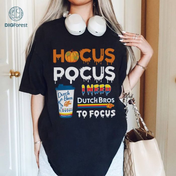 I Need Dutch Bros To Focus Shirt, Funny Halloween Shirt, Hocus Pocus Shirt, Hocus Pocus I Need To Focus Png, Retro Halloween Png, Coffee Halloween