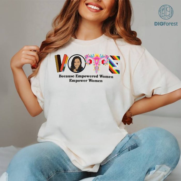 Kamala Harris 2024 VOTE Because Empowered Women Empower Women Shirt, 1st Female President For The People Shirt