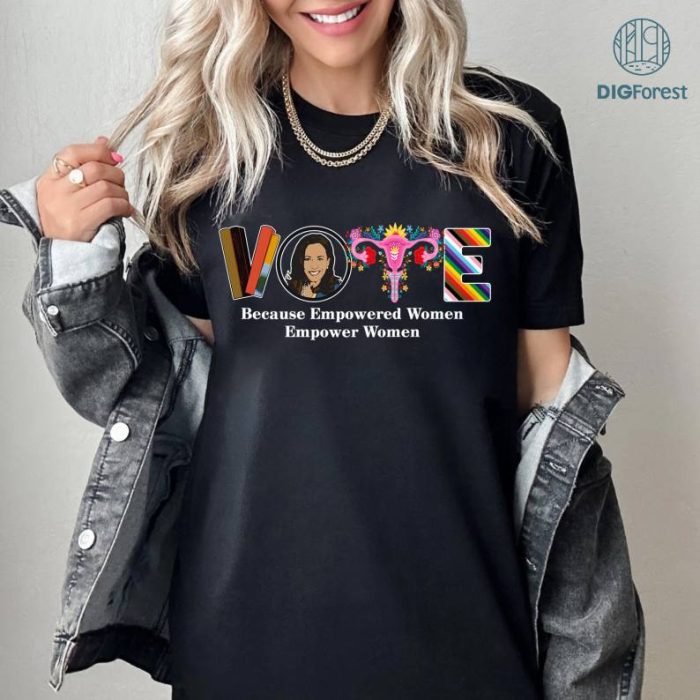 Kamala Harris 2024 VOTE Because Empowered Women Empower Women Shirt, 1st Female President For The People Shirt