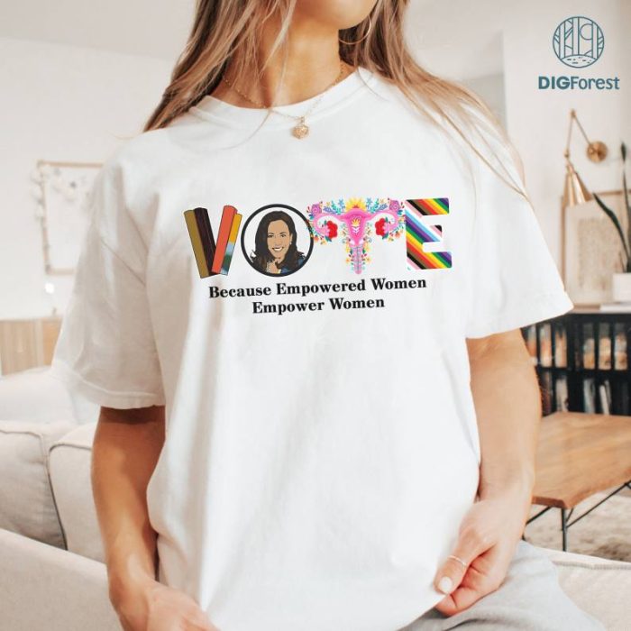 Kamala Harris 2024 VOTE Because Empowered Women Empower Women Shirt, 1st Female President For The People Shirt