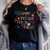 Happy To See Your Face Shirt Download, Teacher Gifts, Instant Download, Back To School, Teahcer Png, First Day Of School Png,Happy Smile Png