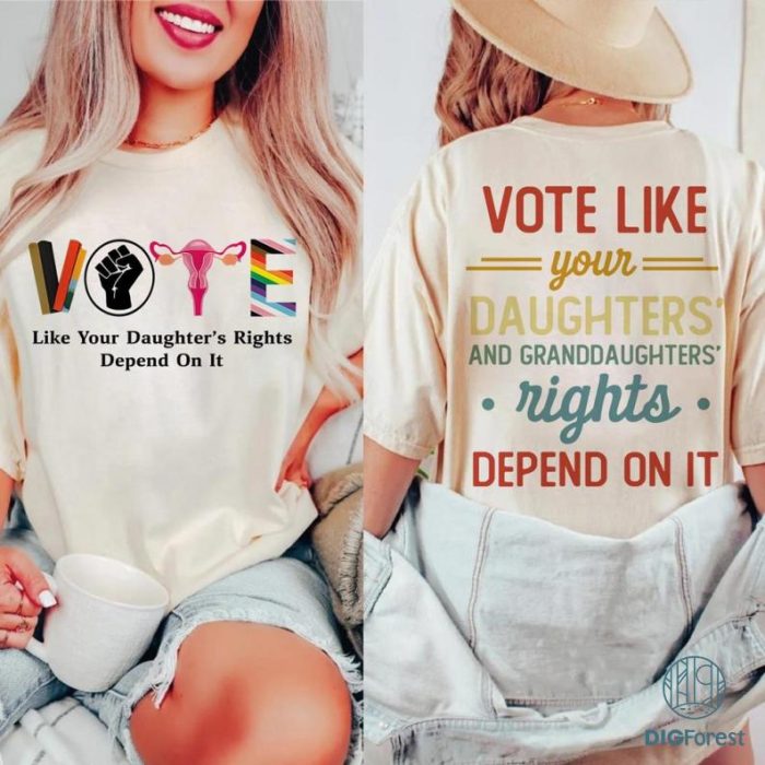 Vote Shirt, Vote Like Your Daughters Rights Depend On It Shirt, Reproductive Rights Shirt, BLM Shirt Like Ruth Shirt