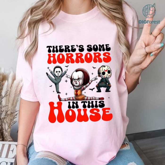 There's Some Horrors In This House Halloween Shirt, Halloween Horror Movie Shirt, Halloween Scary Shirt, Halloween Killers Shirt, Spooky Season Shirt