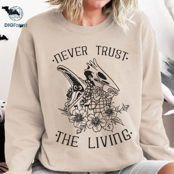 Never Trust The Living T-shirt, Beetlejuice Shirt, Halloween Shirt, Spooky T-shirt, Halloween Sayings Shirt, Ghost With The Most Shirt