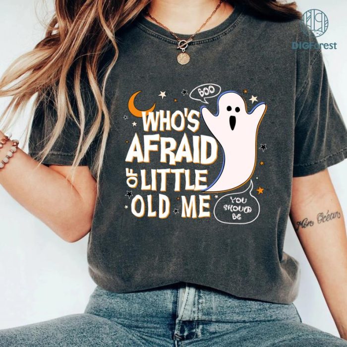 Who’s Afraid of Little Old Me? Shirt, Halloween Cute Ghost Shirt, Boo Halloween Shirt, Spooky Season, Boo Ghost Shirt, Fall Womens Shirt