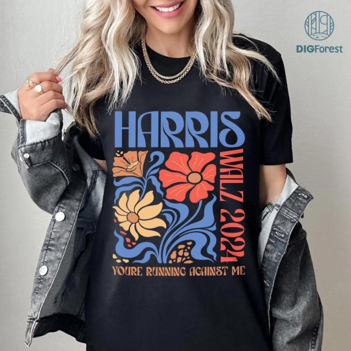 Kamala Harris You're Running Against Me Shirt, Harris Walz 2024 Shirt, Kamala Presidential Shirt, Kamala Harris for President Shirt, We're Not Going Back Shirt