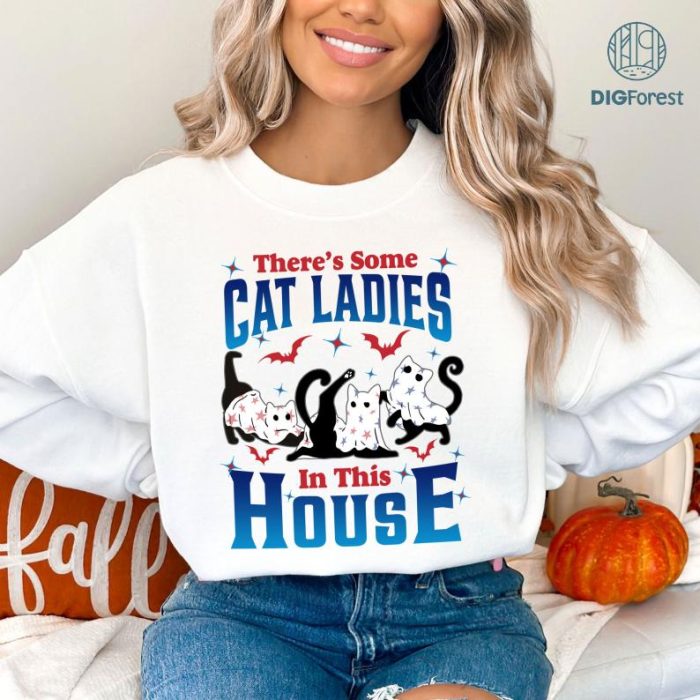 Cat Lady There's Some Cat Ladies In This House Shirt, Cat Ladies For Kamala T-Shirt, Elect Kamala Harris, Feminist Gift, Election 2024