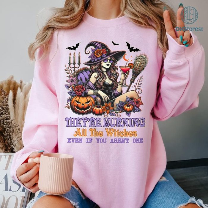 They're Burning All The Witches Even If You Aren't One Shirt, Halloween Women Shirt, Witchy Vibes, Halloween Feminist shirt, Witchy Feminist Tee