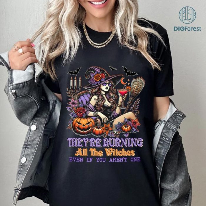 They're Burning All The Witches Even If You Aren't One Shirt, Halloween Women Shirt, Witchy Vibes, Halloween Feminist shirt, Witchy Feminist Tee