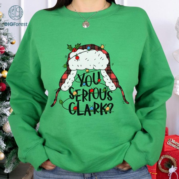 You Serious Clark? Png | Merry Christmas Png | Clark Png Sublimation Design | You Serious Clark Png | Christmas Movie Png