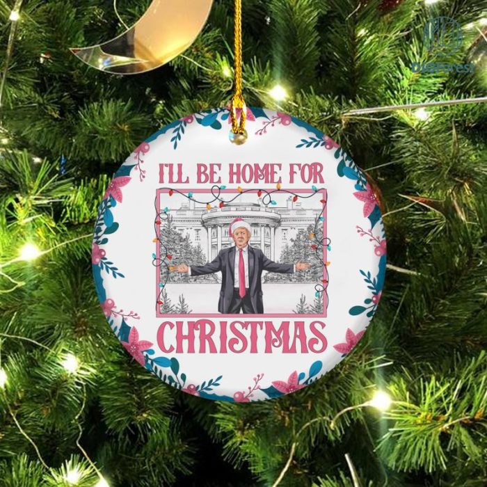 Trump I'll Be Home For Christmas Ceramic Ornament, President Trump 2024, Election 2024 Ornament, Trump Fight Ornament