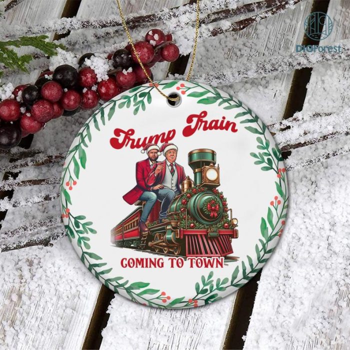 Trump Train Coming To Town Circle Ornament, President Trump 2024, Election 2024 Ornament, Trump Fight Ornament