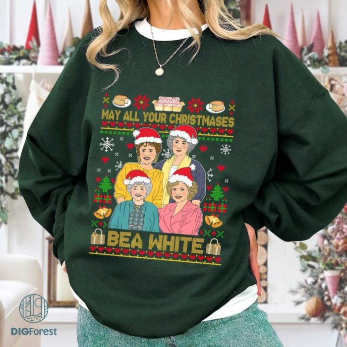 May All Your Christmases Bea White Shirt, Golden Girls Movie Clipart Tee, Golden Girls Fans T-Shirt, Christmas Digital Download Design