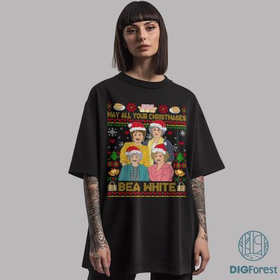 May All Your Christmases Bea White Shirt - Golden Girls Movie Sweatshirt, Fans Christmas Shirt