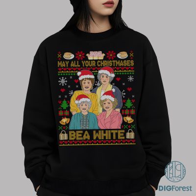 May All Your Christmases Bea White Shirt - Golden Girls Movie Sweatshirt, Fans Christmas Shirt
