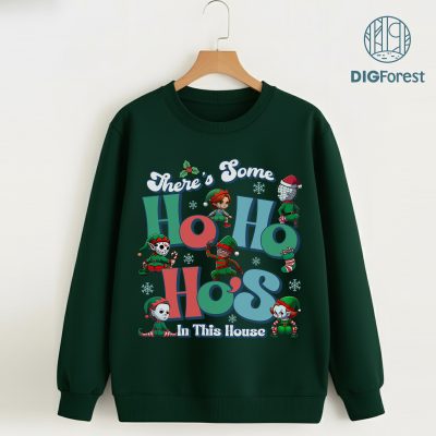 There’s Some Ho Ho Ho’s In This House Shirt - Horror Characters Christmas Sweatshirt, Funny Horror Movie Shirt