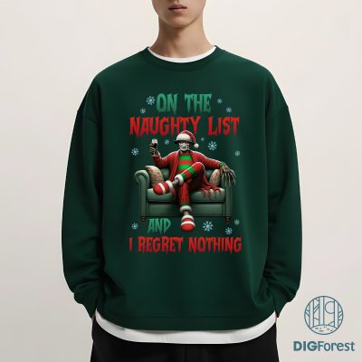 Santa Freddy Krueger On the Naughty List and I Regret Nothing Shirt - Funny Christmas Movie Sweatshirt