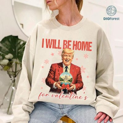 Trump I’ll Be Home For Valentine Sweatshirt | Retro Valentine’s Day Shirt | Funny Trump Valentine’s Gift | 2024 Valentine Sweatshirt Trump I’ll Be Home For Valentine Sweatshirt | Retro Valentine’s Day Shirt | Funny Trump Valentine’s Gift | 2024 Valentine Sweatshirt