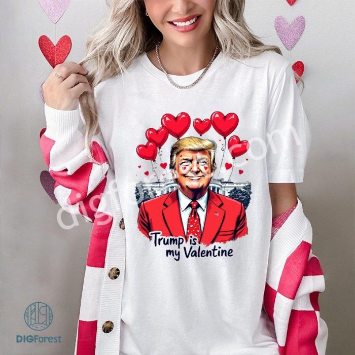 Trump Is My Valentine Shirt, Retro Valentines Shirt, Funny Trump Shirt, Funny Valentines Shirt, Trump Shirt, Valentines Shirt Png, Valentines Shirt