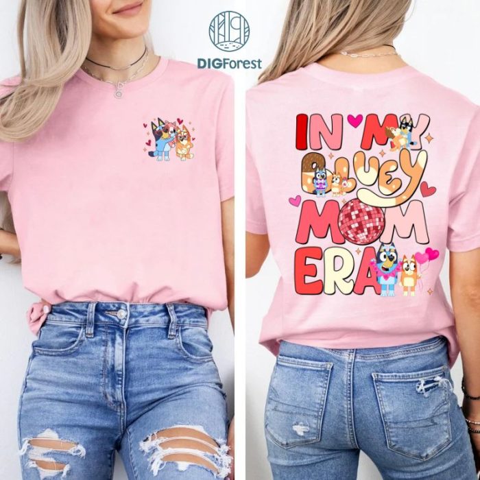 Bluey In My Bluey Mom Era Valentine Shirt | Bluey Mom Valentine's Day Tee | Bluey Family Matching Shirt | Cute Mom Valentine Shirt | Bluey Love Shirt