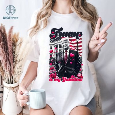 Trump Is My Valentine 2024 T-Shirt | Funny Political 47th President Shirt | Trump Valentine’s Day Gift | Retro Trump Valentine Tee