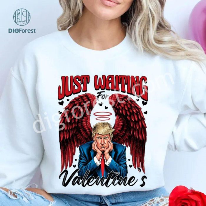 Trump Just Waiting For Valentines Pullover | Funny Trump Angel Wings Sweatshirt | Trump Valentine's Day Gift | Retro Valentine's Day Apparel