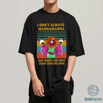 Mahna Mahna Muppets Shirt | I Don't Always Mahna Mahna T-Shirt | Funny Muppets Tee | Disney Muppets Shirt