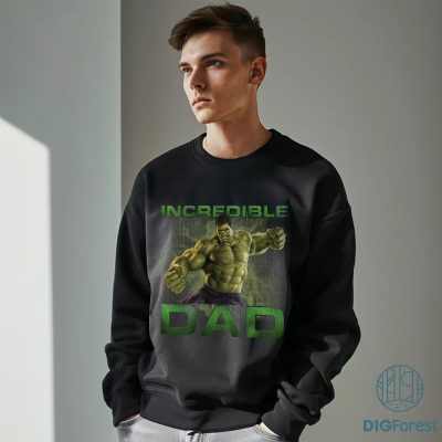 Incredible Dad Shirt | Funny Father's Day Gift | Hulk Dad Shirt | Superhero Dad Tee | Marvel Hulk Lovers Hoodie | Father's Day Superhero Shirt