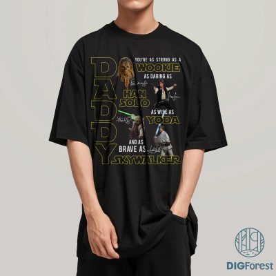 Daddy Star Wars Shirt - Wise Like Yoda, Strong Like Wookiee - Funny Father's Day Gift for Dad