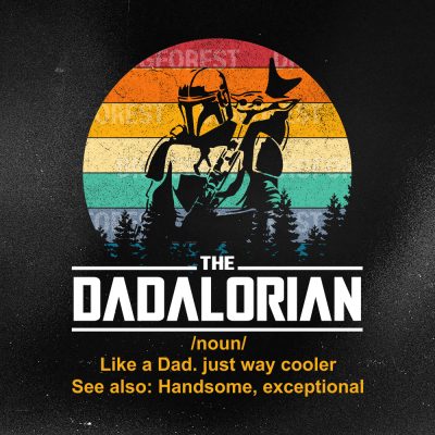 The Dadalorian Shirt – Mandalorian Star Wars Dad Tee, Best Dad Ever, Father’s Day Gift, Disneyland Shirt for Dad