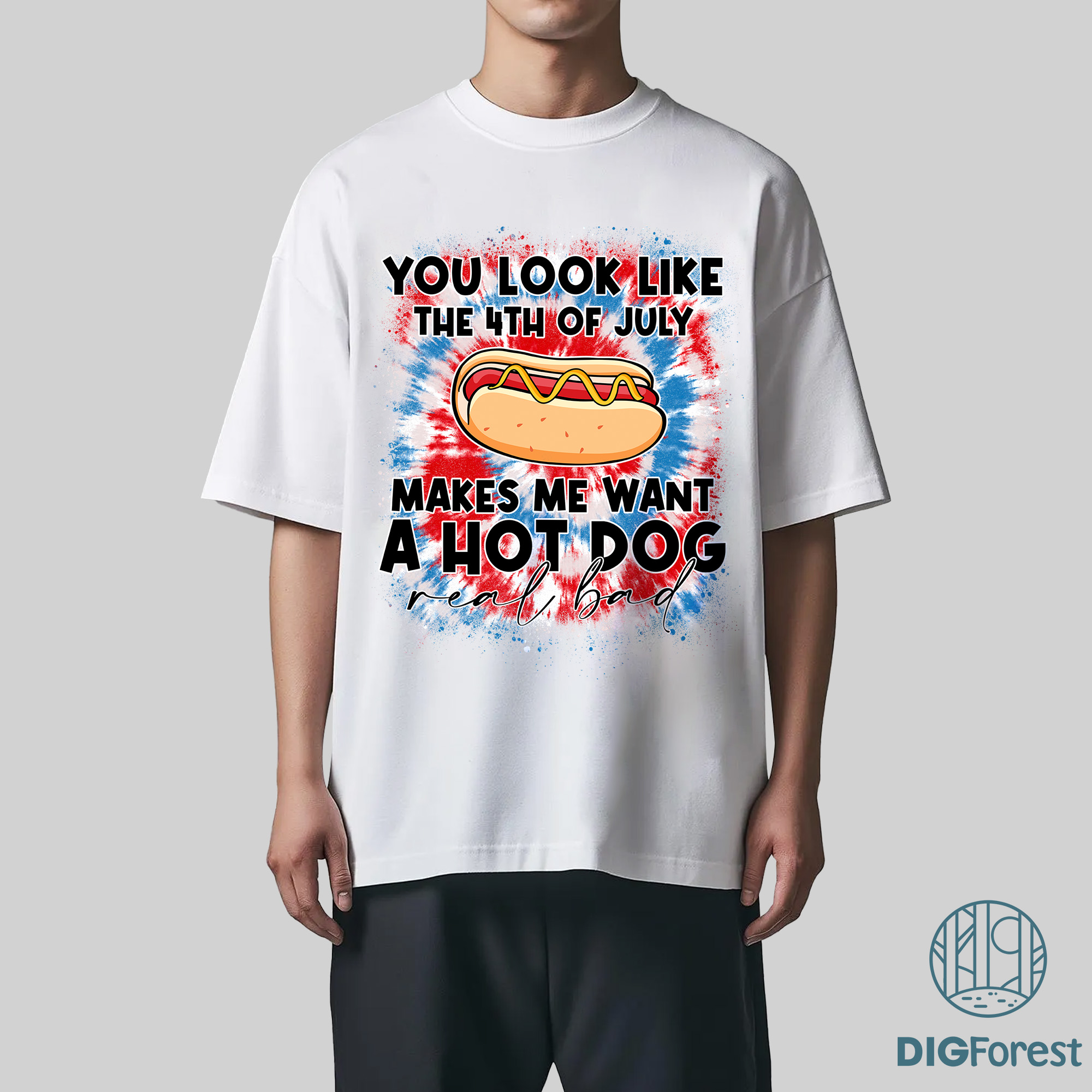 You Look Like The 4th of July Shirt - Funny Hot Dog Independence Day Tee | USA Patriotic 4th of July Shirt You Look Like The 4th of July Shirt - Funny Hot Dog Independence Day Tee | USA Patriotic 4th of July Shirt
