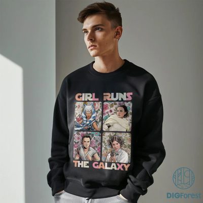 Girls Run The Galaxy Shirt | Princess Leia Ahsoka Tano Rey PNG | Star Wars Disneyland Trip Digital Download