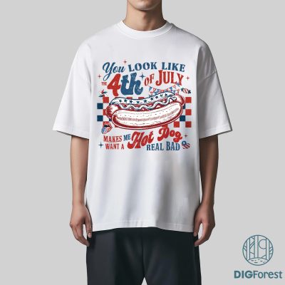 You Look Like The 4th of July Shirt – Funny Independence Day Tee, Hot Dog Lovers Gift, Patriotic USA 4th July Shirt