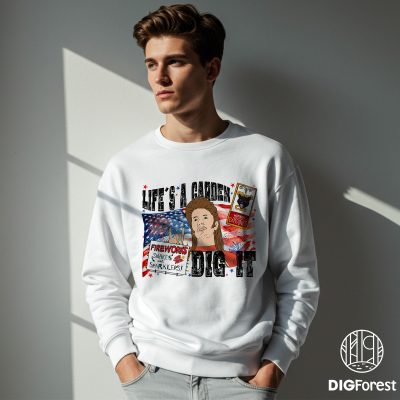 Joe Dirt Life’s A Garden Dig It Shirt 4th of July – Patriotic Independence Day Tee, Happy 4th of July Joe Dirt Lovers Shirt