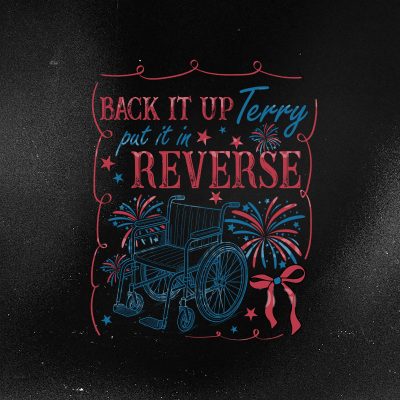 Back It Up Terry Put It In Reverse Shirt – Retro 4th of July Tee, Patriotic Independence Day Shirt