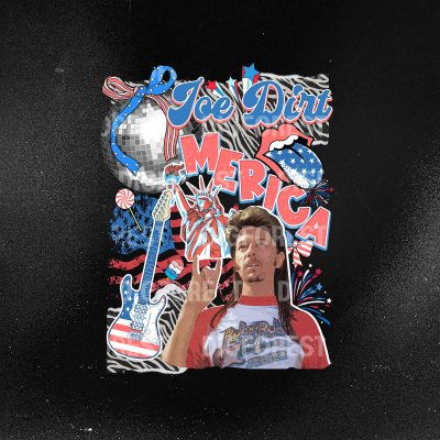 Joe Dirt Merica Shirt 4th of July – Happy Independence Day Patriotic Tee, Joe Dirt Lovers Shirt