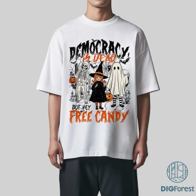 Democracy Is Dying But Hey Free Candy PNG – Funny Halloween Protest PNG, Liberal Halloween Gift PNG