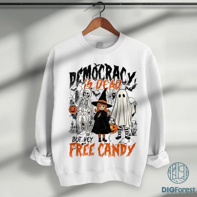 Democracy Is Dying But Hey Free Candy PNG – Funny Halloween Protest PNG, Liberal Halloween Gift PNG