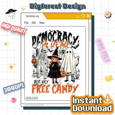 Democracy Is Dying But Hey Free Candy PNG – Funny Halloween Protest PNG, Liberal Halloween Gift PNG
