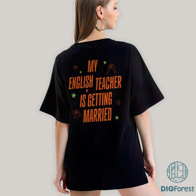 Your English Teacher Is Getting Married PNG – Enchanted, So High School, TS Engagement, Taylor Swift Engagement Design