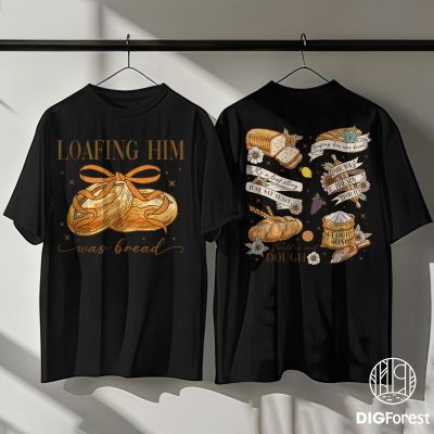 Loafing Him Was Bread PNG – Swift Graphic PNG, Bread Pun PNG, Era Music Lyrics PNG, Fan Gift PNG Loafing Him Was Bread PNG – Swift Graphic PNG, Bread Pun PNG, Era Music Lyrics PNG, Fan Gift PNG