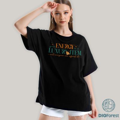 Your Energy Is A Luxury Item PNG – Luxury Quote PNG, Inspiration PNG, TS Fan Gift PNG, New Era PNG Your Energy Is A Luxury Item PNG – Luxury Quote PNG, Inspiration PNG, TS Fan Gift PNG, New Era PNG
