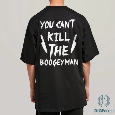 You Can't Kill The Boogeyman PNG - Myers Horror 90s Halloween, Horror Night, Serial Killers Party, Horror Movie PNG